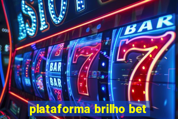 plataforma brilho bet